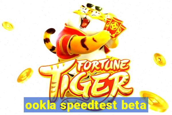 ookla speedtest beta